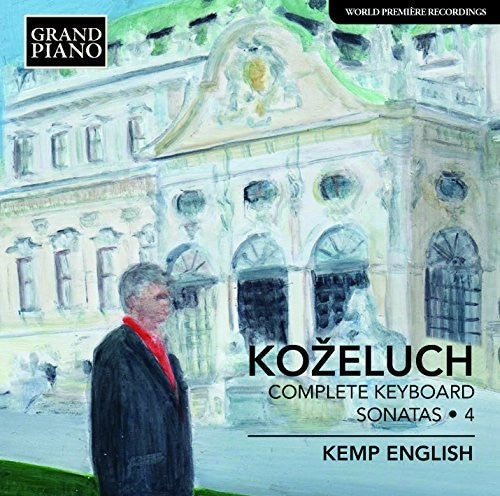 Kozeluch / Kemp English: Complete Sonatas for Solo Keyboard 4