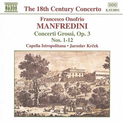 Manfredini / Capella Istropolitana / Krcek: Concerti Grossi Op 3 1-12