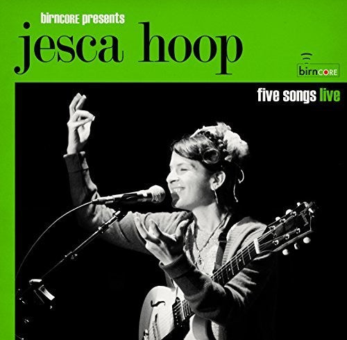 Hoop, Jesca: Birncore Presents: Jesca Hoop - 5 Songs Live