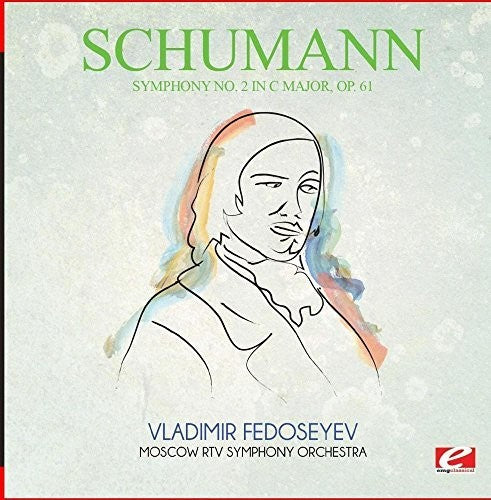 Schumann: Symphony No. 2 in C Major Op. 61