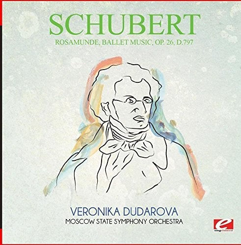 Schubert: Rosamunde Ballet Music Op. 26 D.797