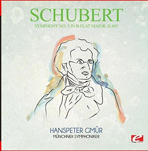 Schubert: Symphony No. 5 in B-Flat Major D.485