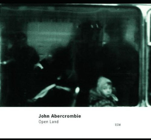 Abercrombie, John: Open Land