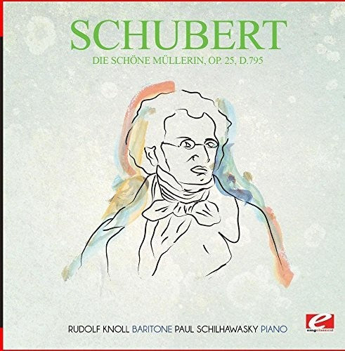 Schubert: Die Schone Mullerin Op. 25 D.795