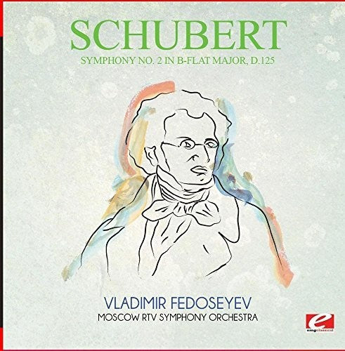 Schubert: Symphony No. 2 in B-Flat Major D.125