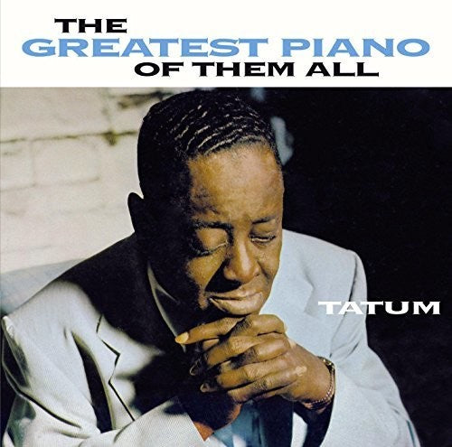 Tatum, Art: Greatest Piano of Them All
