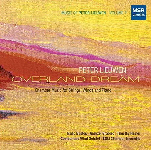 Liewen, Peter / Cumberland Wind Quintet: Overland Dream