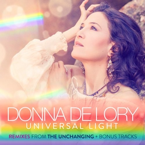 De Lory, Donna: Universal Light Remixes from the Unchanging