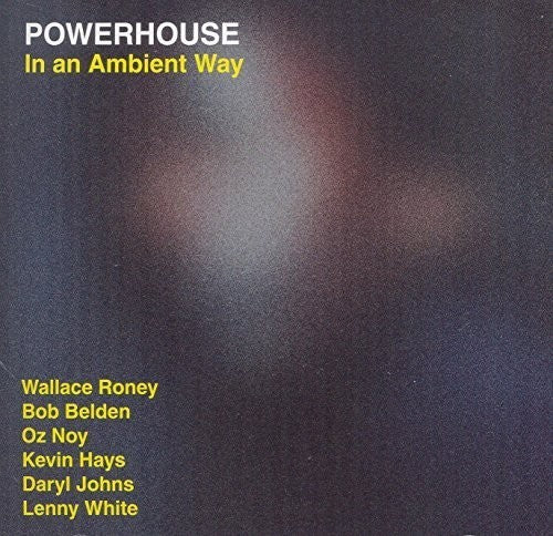 Powerhouse: In An Ambient Way