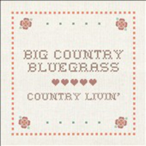 Big Country Bluegrass: Country Livin