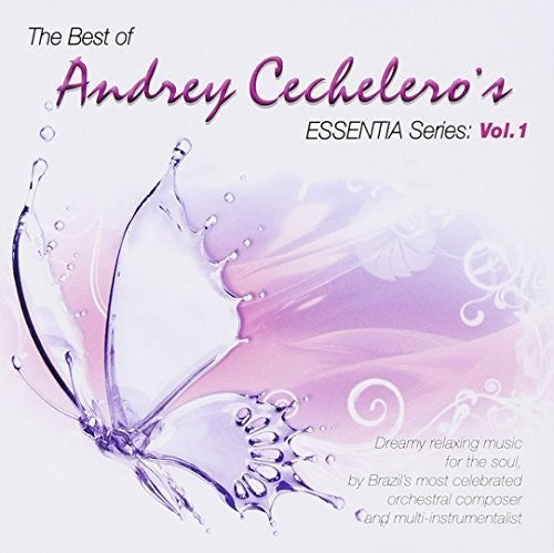 Cechelero, Andrey: Best of Andrey Cechelero Essentia Series: Vol: 1