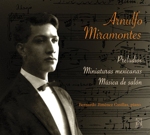 Miramontes / Jimenez Casillas, Bernardo: Preludios - Miniaturas Mexicanas - Musica de Salon