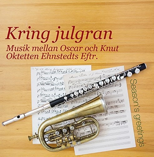 Waldteufel / Octet Ehnstedt's Successors: Kring Julgran - Season's Greetings