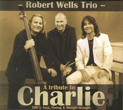 Wells, Robert: Tribute to Charlie