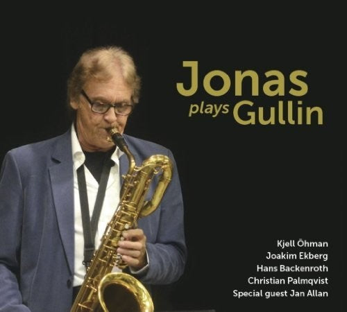 Jonasson, Bertil / Ohman, Kjell / Backenroth, Hans: Jonas Plays Gullin