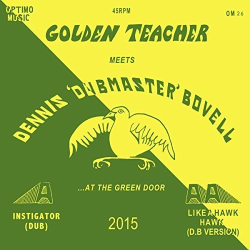 Golden Teacher / Bovell, Dennis: Golden Teacher Meets Dennis Bovell at Green Door