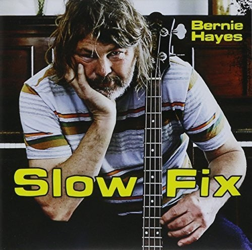 Hayes, Bernie: Slow Fix