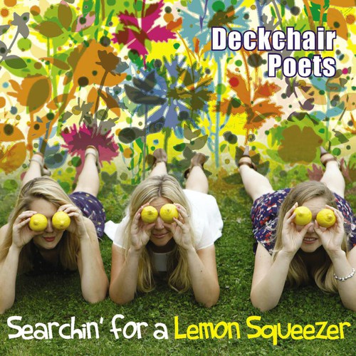 Deckchair Poets: Searchin' for a Lemon Squeezer