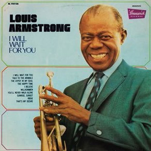 Armstrong, Louis: I Will Wait for You