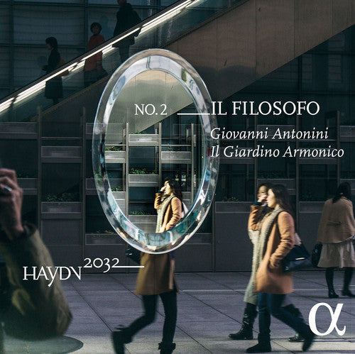 Haydn / Il Giardino Armonico / Antonini: 2032 Project - Il Filosofo 2