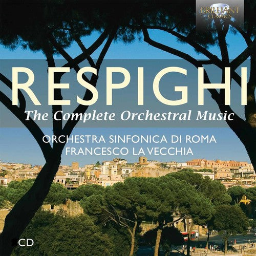 Respighi / Orchestra Sinfonica Di Roma / Vecchia: Complete Orchestral Music