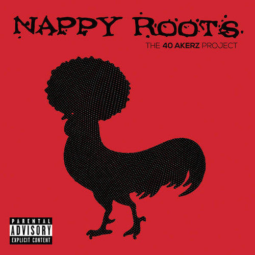 Nappy Roots: The 40 Akerz Project