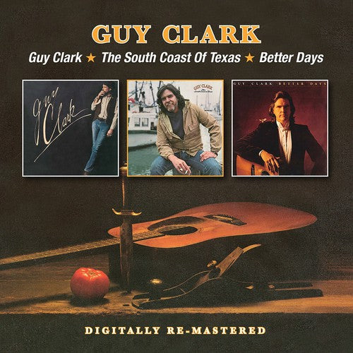 Clark, Guy: Guy Clark South Coast of Texas Better Days