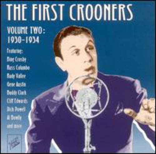 First Crooners 2 1930-1934 / Various: First Crooners, Vol. 2 1930-1934