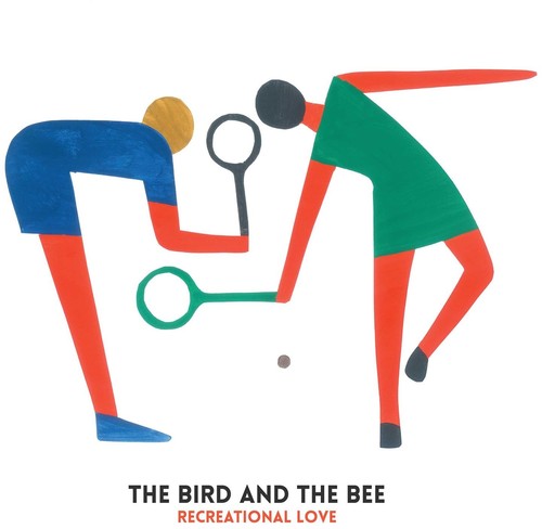 Bird & the Bee: Recreational Love