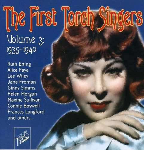 First Torch Singers 3 1935-1940 / Various: First Torch Singers, Vol. 3 1935-1940