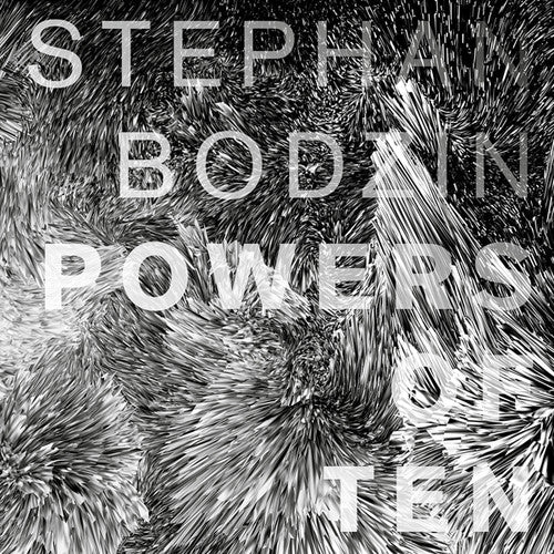 Bodzin, Stephan: Powers of Ten
