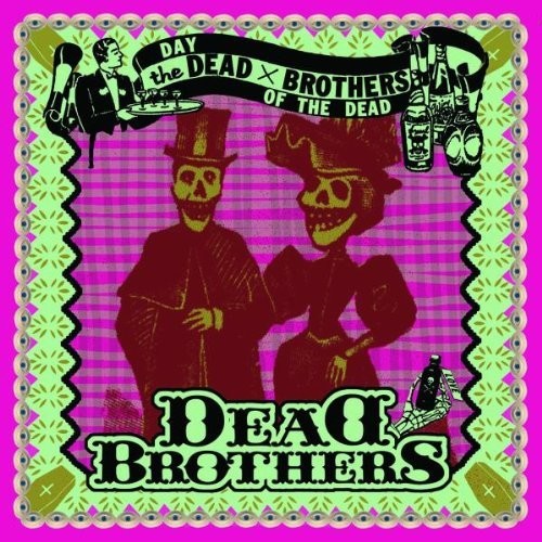 Dead Brothers: Day of the Dead