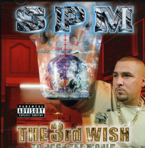 Spm ( South Park Mexican ): 3rd Wish to Rock the World