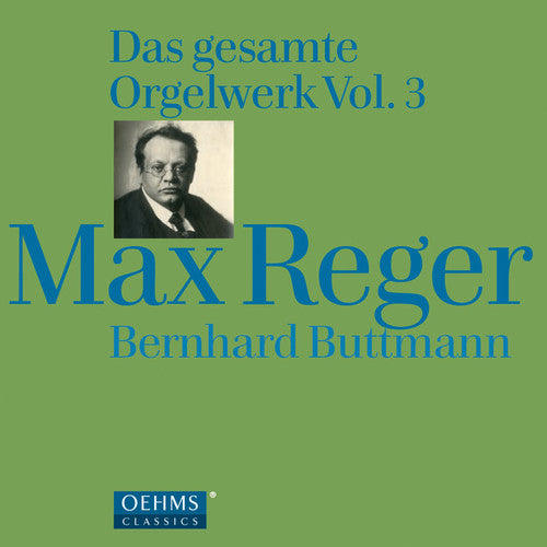 Reger / Bernhard Buttmann: Organ Works 3