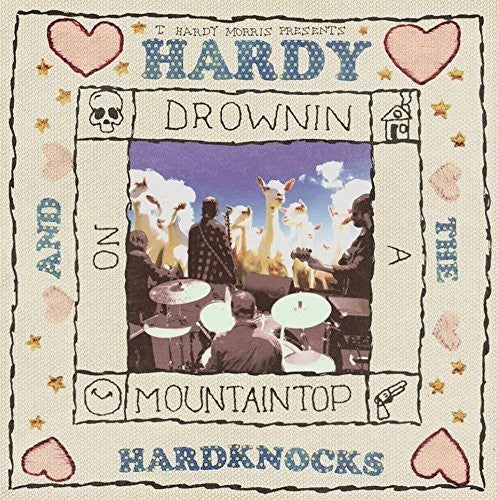 Morris, Hardy T.: Hardy & the Hardknocks: Drownin on a Mountaintop