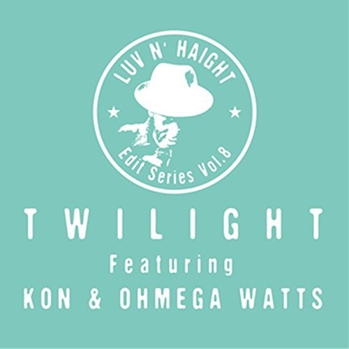 Twilight / Kon / Ohmega Watts: Luv N' Haight Edit Series 8: Play My Game Remixes