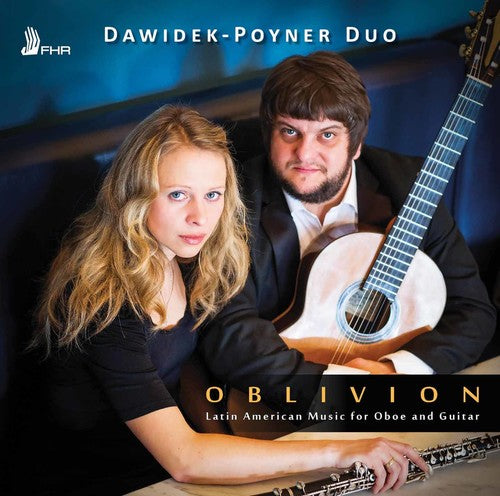 Bonfa / Machado / Dawidek-Poyner Duo: Oblivion: Latin American Music for Oboe & Guitar