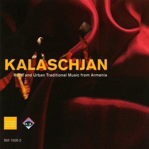 Ensemble Erevan: Kalaschjan: Rural & Urban Traditional Music