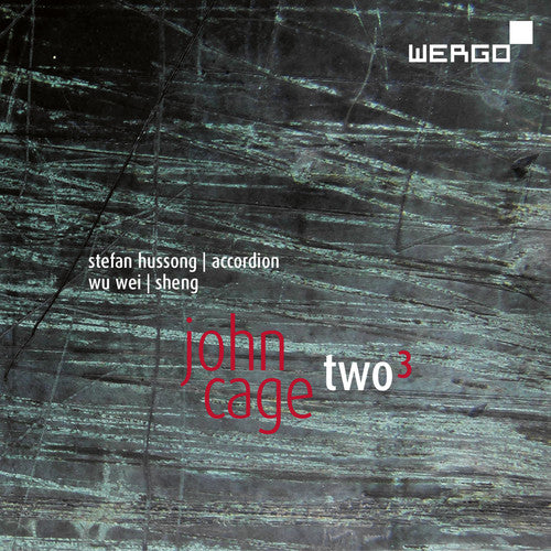 Cage, J. / Hussong, Stefan / Wei, Wu: Two3