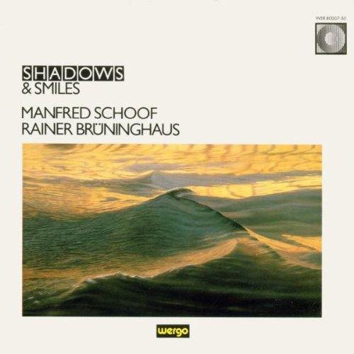 Schoof / Bruninghaus: Shadows & Smiles