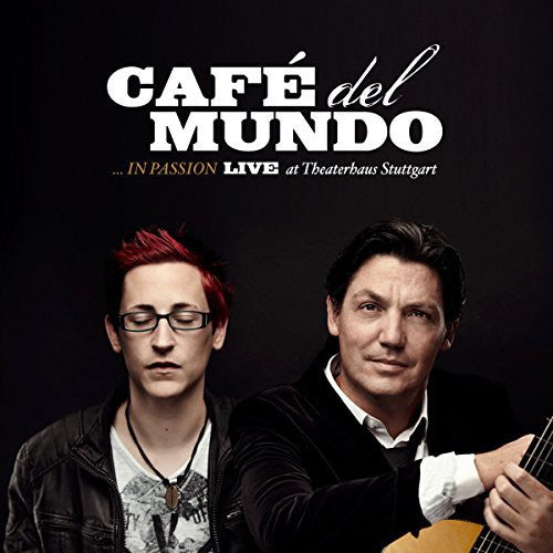 Cafe Del Mundo: In Passion