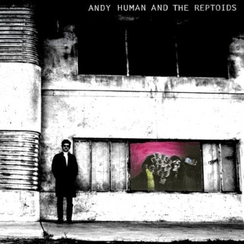 Human, Andy / Reptoids: Andy Human & the Reptoids