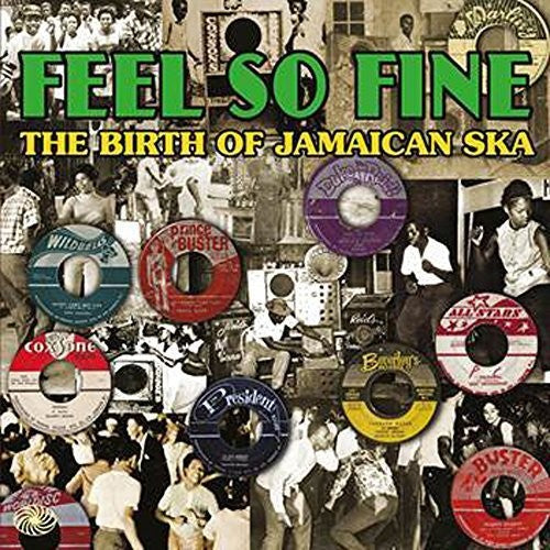 Feel So Fine: Birth of Jamaican Ska / Various: Feel So Fine: Birth Of Jamaican Ska