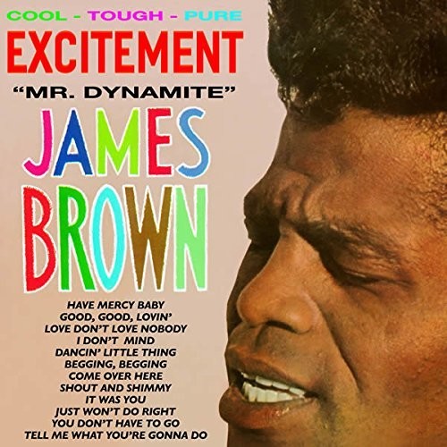 Brown, James & His Famous Flames: Excitement Mr. Dynamite