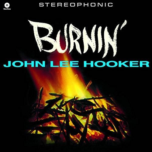 Hooker, John Lee: Burnin'