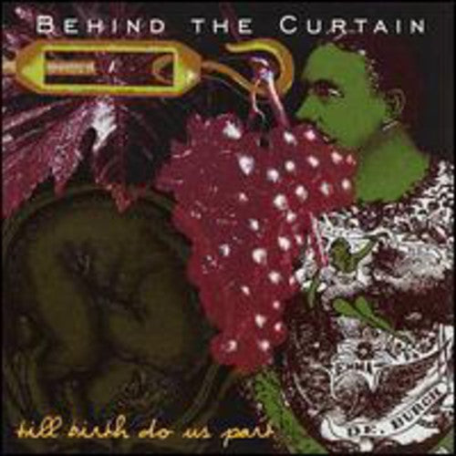 Behind the Curtain: Till Birth Do Us Part