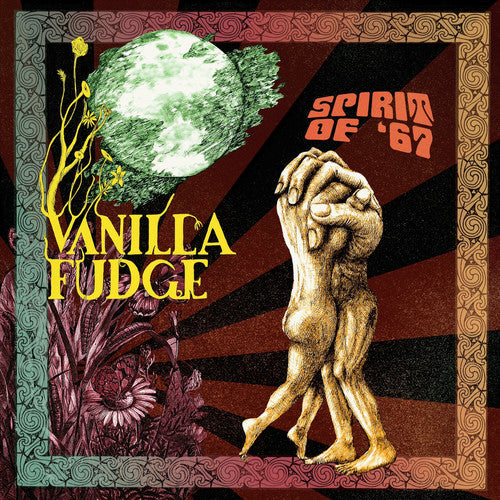 Vanilla Fudge: Spirit of '67