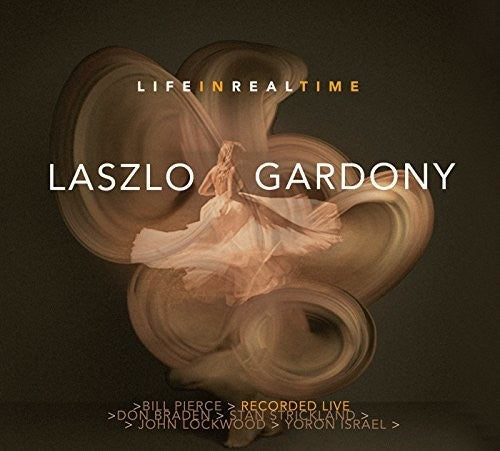 Gardony, Laszlo: Life in Real Time