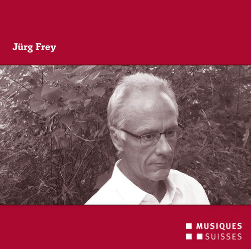 Frey / Mondrian Ensemble / Konus Quartett: Juerg Frey