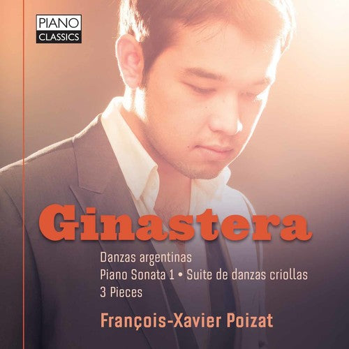 Ginastera / Poizat, Francois-Xavier: Danzas Argentinas - Piano Sonata 1 - Suite de